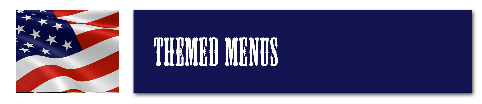 Themed Menus